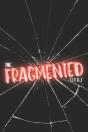 Fragmented - Preview