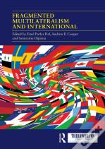 Fragmented Multilateralism And International Institutions