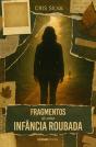 Fragmentos de uma Infância Roubada - Preview
