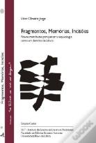 Fragmentos, Memórias e Incisões