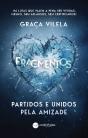 Fragmentos - Partidos e Unidos pela Amizade - Preview