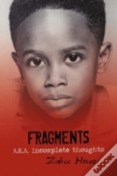 Fragments A.K.A. Incomplete Thoughts: Fr