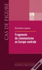 Fragments Du Communisme En Europe Centrale