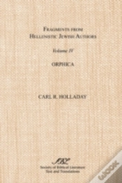 Capa do artigo Fragments From Hellenistic Jewish Authors, Volume Iv, Orphica
