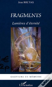 Fragments ; Lumieres D'Eternite