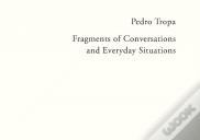 Fragments of Conversations and Everyday Situations