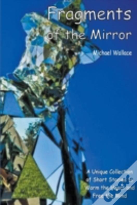 Fragments Of The Mirror