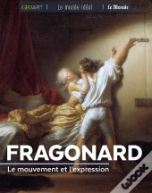 Fragonard ; Le Mouvement Et L'Expression