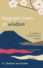 Fragrant Rivers Of Wisdom - Preview