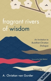 Fragrant Rivers Of Wisdom