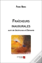 Capa do artigo Fraicheurs Inaugurales - Suivi De Dechirures Et Elements