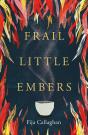 Frail Little Embers - Preview