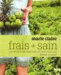 Frais + Sain ; 120 Recettes Simples Et Naturelles - Preview