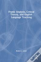 Frame Analysis, Critical Theory, And English Language Teaching