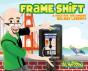 Frame Shift - Preview