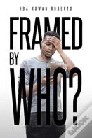 Framed By Who?
