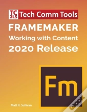 Framemaker - Working With Content (2020 Release)