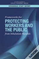 Frameworks For Protecting Workers And The Public From Inhalation Hazards