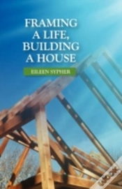 Capa do artigo Framing A Life, Building A House