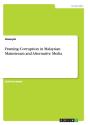 Framing Corruption In Malaysian Mainstream And Alternative Media - Preview