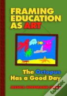 Framing Education As Art