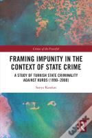 Framing Impunity In The Context Of State Crime
