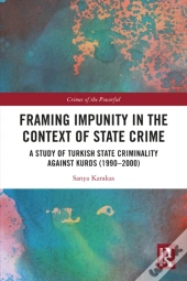Framing Impunity In The Context Of State Crime