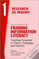 Framing Information Literacy, Volume 1