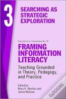 Framing Information Literacy, Volume 3
