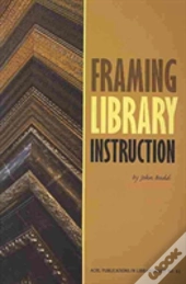 Framing Library Instruction