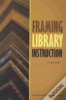 Framing Library Instruction
