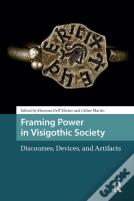 Framing Power In Visigothic Society