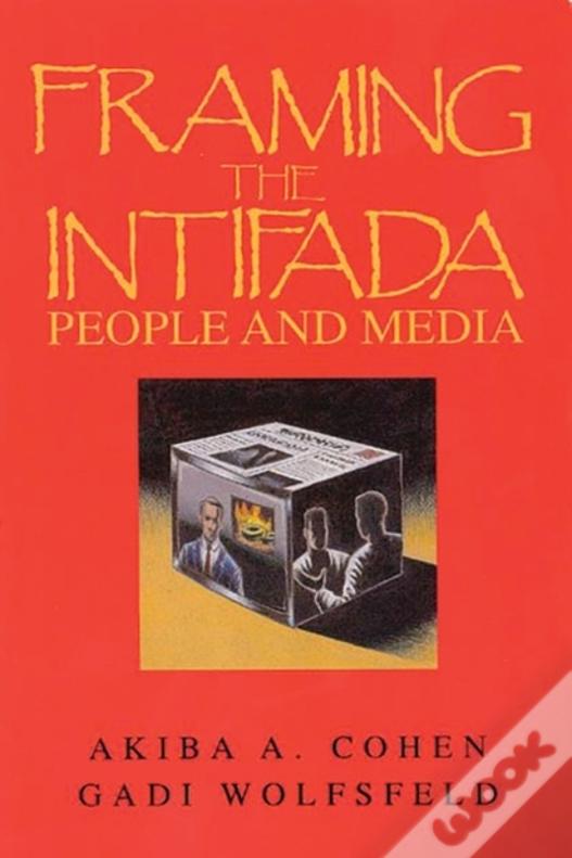 Framing The Intifada