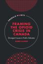 Framing The Opioid Crisis In Canada - Preview