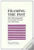 Framing The Past