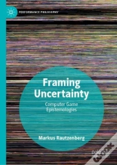 Framing Uncertainty