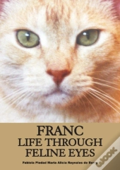 Franc Life Through Feline Eyes