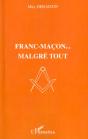 Franc-Macon Malgre Tout - Preview