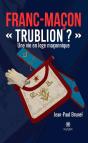 Franc-Macon  Trublion ?  - Une Vie En Loge Maconnique - Preview