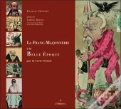Franc-Maconnerie À La Belle Époque ; Par La Carte Postale