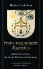 Franc-Maçonnerie D'Autrefois Cérémonies Et Rituels Des Rites De Misraïm Et De Memphis - Preview