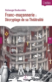 Capa do artigo Franc-Maçonnerie : Décryptage De Sa Théâtralité