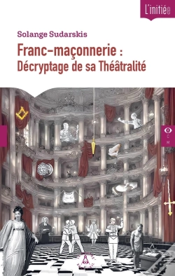 Capa do artigo Franc-Maçonnerie : Décryptage De Sa Théâtralité