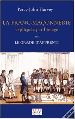 Capa do artigo Franc-Maconnerie Expliquee Par L'Image T.1 (La )