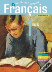 Francais ; 1 Ere Es/L ; Livre Unique