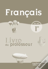Français ; 1ère Professionnelle Bac Pro ; Livre Du Professeur (Édition 2010)