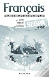 Francais ; 4eme/3eme ; Segpa ; Guide Pedagogique