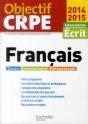 Français ; Admissibilité Écrit ; Cours, Entraînement, Méthodologie (Édition 2014/2015) - Preview