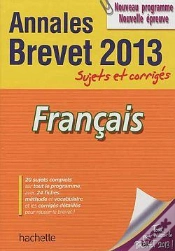 Capa do artigo Francais ; Annales Du Brevet 2013 ; Sujets Corriges