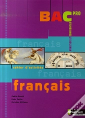 Français ; Cahier D'Activités ; Bac Pro ; Élève (Édition 2007)